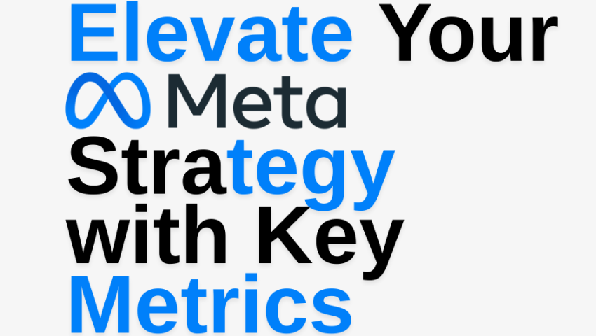 5 Essential Meta Ad Metrics Every Business Should Track